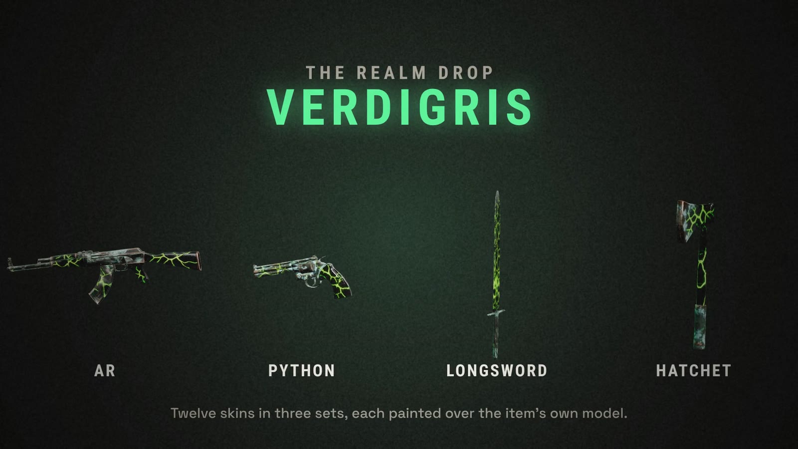 Verdigris: AR, Python, Longsword and Hatchet